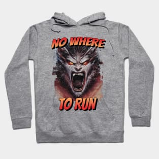 Snarling Werewolf No where to run Hoodie